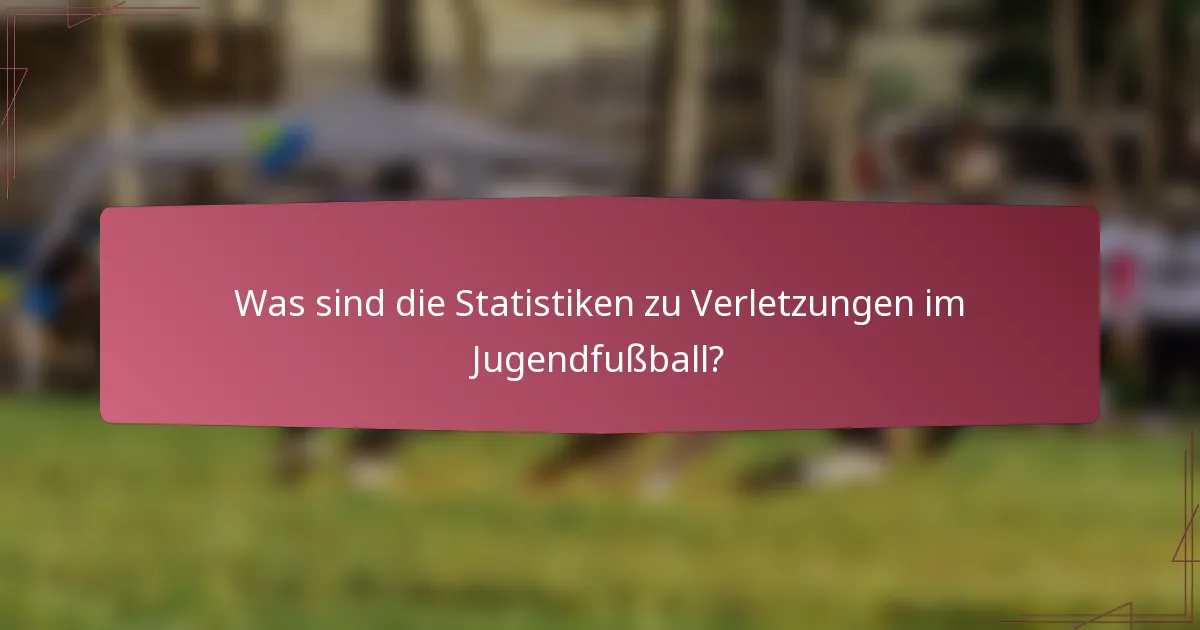 Was sind die Statistiken zu Verletzungen im Jugendfußball?